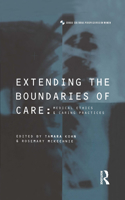 Extending the Boundaries of Care: Medical Ethics and Caring Practices(Cross-Cultural Perspectives on Women)