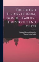 Oxford History of India, From the Earliest Times to the end of 1911