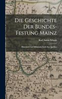 Die Geschichte der Bundes-Festung Mainz