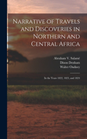 Narrative of Travels and Discoveries in Northern and Central Africa