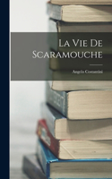 Vie De Scaramouche