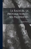 Le Radium, Sa Préparation Et Ses Propriétés