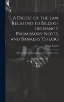 Digest of the Law Relating to Bills of Exchange, Promissory Notes, and Bankers' Checks