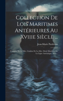 Collection De Lois Maritimes Antérieures Au Xviiie Siècle ...