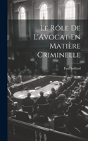 Le Rôle De L'Avocat En Matière Criminelle