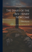 Diary of the Rev. Henry Newcome