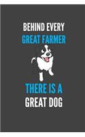 Behind Every Great Farmer There Is A Great Dog