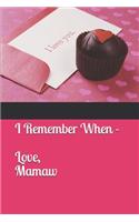 I Remember When - Love Mamaw