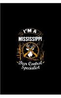 I'm A Mississippi Deer Control Specialist: Hunter Outdoor Themed Notebook or Journal