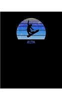 Alta: Utah Notebook With Lined Wide Ruled White Paper For Work, Home or School. Note Book Composition Journal For Snowboarding Fans. Back To School Note P