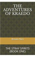 The Adventures of Kraedo: The Stray Spirits (Book One)