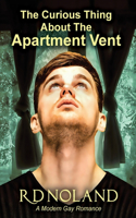 Curious Thing about the Apartment Vent