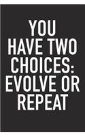 You Have Two Choices