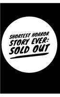 Shortest Horror Story Ever Sold Out