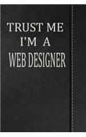 Trust Me I'm a Web Designer: Beer Tasting Journal Rate and Record Your Favorite Beers 120 Pages 6x9