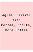Agile Survival Kit: Coffee Donuts More Coffee: Blank Lined Journal