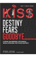 K.I.S.S. Destiny Fears Goodbye