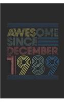 Awesome Since December 1989: Blank Lined Notebook / Journal (6 X 9) - December Birthday Gift and December Anniversary Gift