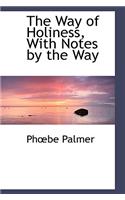 The Way of Holiness, with Notes by the Way
