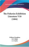 The Fisheries Exhibition Literature V10 (1884)