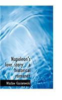 Napoleon's Love Story: A Historical Romance
