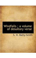 Windfalls; A Volume of Desultory Verse