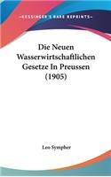 Die Neuen Wasserwirtschaftlichen Gesetze In Preussen (1905)