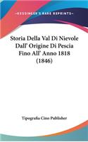 Storia Della Val Di Nievole Dall' Origine Di Pescia Fino All' Anno 1818 (1846)