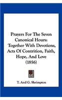 Prayers For The Seven Canonical Hours