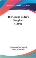 Circus Rider's Daughter (1896)