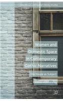 Women and Domestic Space in Contemporary Gothic Narratives