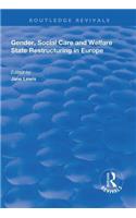 Gender, Social Care and Welfare State Restructuring in Europe