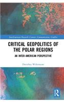 Critical Geopolitics of the Polar Regions