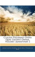 Claudii Ptolemaei Opera Quae Exstant Omnia, Volume 1, Part 2