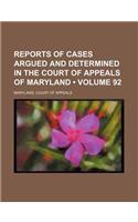 Reports of Cases Argued and Determined in the Court of Appeals of Maryland (Volume 92): (English)