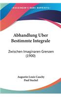 Abhandlung Uber Bestimmte Integrale