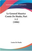 Le General Maurice Comte De Hauke, Part 1-2 (1886)