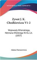 Zywot J. K. Chodkiewicza V1-2