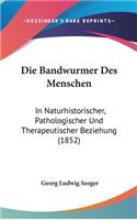 Die Bandwurmer Des Menschen