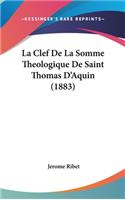 La Clef de la Somme Theologique de Saint Thomas d'Aquin (1883)