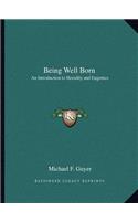 Being Well Born