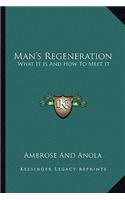 Man's Regeneration