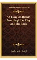 Essay on Robert Browning's the Ring and the Book