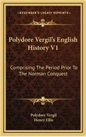 Polydore Vergil's English History V1