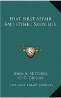 That First Affair and Other Sketches