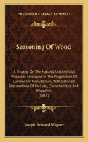 Seasoning of Wood