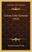 Concise Latin Grammar (1921): (English)