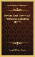 Entwurf Einer Theoretisch-Praktischen Naturlehre (1777)