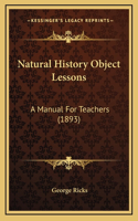 Natural History Object Lessons: A Manual For Teachers (1893)