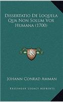 Dissertatio De Loquela Qua Non Solum Vox Humana (1700)